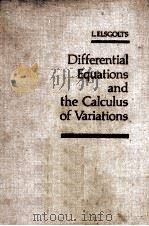 DIFFERENTIAL EQUATIONS AND THE CALCULUS OF VARIATIONS   1980  PDF电子版封面    L.ELSGOLTS 