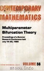 Contemporary Mathematics Volume 56 Multiparameter Bifurcation Theory   1986  PDF电子版封面    Martin Golubitsky and John M.G 