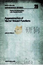 APPROXIMATION OF VECTOR VALUED FUNCTIONS   1977  PDF电子版封面  0444850309  JOAO B.PROLLA 