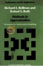 METHODS IN APPROXIMATION TECHNIQUES FOR MATHEMATICAL MODELLING   1986  PDF电子版封面  9027721882   