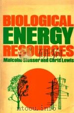 BIOLOGICAL ENGERGY RESOURCES   1981  PDF电子版封面  0419125701   