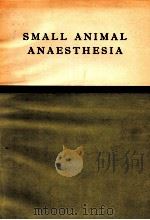 SMALL ANIMAL ANAESTHESIA（1964 PDF版）