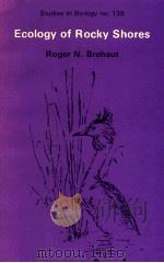 ECOLOGY OF ROCKY SHORES   1982  PDF电子版封面  0713128399  ROGER N.BREHAUT 