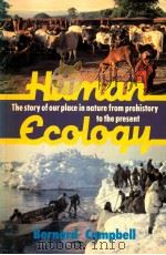 HUMAN ECOLOGY   1983  PDF电子版封面  0435601407  BERNARD CAMPBELL 