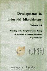 DEVELOPMENTS IN INDUSTRIAL MICROBIOLOGY VOLUME 18（1977 PDF版）