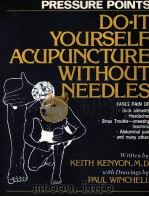 PRESSURE POINTS DO·IT YOURSELF ACUPUNCTURE WITHOUT NEEDLES（1977 PDF版）