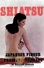 SHIATSU JAPANESE FINGER PRESURE THERAPY     PDF电子版封面     