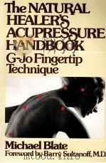 THE NATURAL HEALER'S ACUPRESSURE HANDBOOK   1977  PDF电子版封面  0805001468   