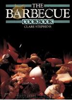 THE BARBECUE COOKBOOK CLARE STEPHENS   1981  PDF电子版封面  0701817194   