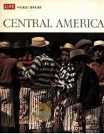 LIFE WORLD LIBRARY CENTRAL AMERICA（1964 PDF版）