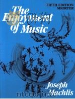 THE ENJOYMENT OF MUSIC FIFTH EDITION SHORTER   1984  PDF电子版封面  0393953009   