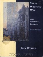 STEPS TO WRITING WELL WITH ADDITIONAL READINGS FOURTH EDITION   1999  PDF电子版封面    JEAN WYRICK 