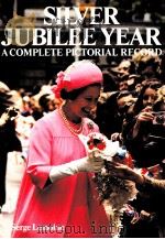 SILVER JUBILEE YEAR A COMPLETE PICTORIAL RECORD（1977 PDF版）