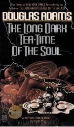 DOUGLAS ADAMS THE LONG DARH TEA-TIME OF THE SOUL   1988  PDF电子版封面  0671694049   