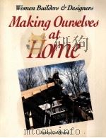 MAKING OURSELVES AT HOME   1995  PDF电子版封面  0918949262   