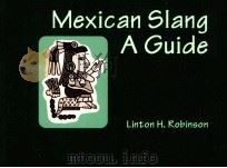 MEXICAN SLANG A GUIDE   1992  PDF电子版封面  0962708070   