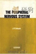 THE PERIPHERAL NERVOUS SYSTEM   1966  PDF电子版封面    J.P.SCHADE 