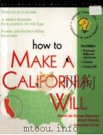 HOW TO MAKE A CALIFORNIA WILL   1988  PDF电子版封面  1570713561   