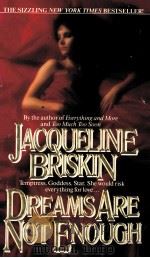 DREAMS ARE NOT ENOUGH JACQUELINE BRISKIN   1987  PDF电子版封面  0425101791   