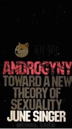 ANDROGYNY TOWARD A NEW THEORY OF SEXUALITY JUNE SINGER（1976 PDF版）