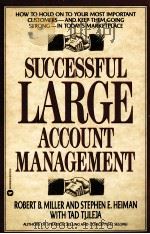 SUCCESSFUL LARGE ACCOUNT MANAGEMENT   1991  PDF电子版封面  0446393568   
