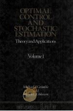 OPTIMAL CONTROL AND STOCHASTIC ESTIMATION:THEORY AND APPLICATIONS VOLUME 1（1988 PDF版）