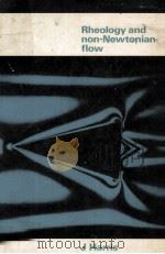 RHEOLOGY AND NON-NEWTONIAN FLOW   1977  PDF电子版封面    JOHN HARRIS 