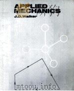 APPLIED MECHANICS   1979  PDF电子版封面    J.D.WALKER 