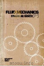 FLUID MECHANICS   1979  PDF电子版封面    FRANK M.WHITE 