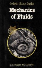 GODWIN STUDY GUIDES MECHANICS OF FLUIDS   1983  PDF电子版封面    R.H.DUGDALE AND J.C.MORFETT 