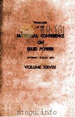 PROCEEDINGS OF THE NATIONAL CONFERENCE ON FLUID POWER VOLUME XXVIII   1974  PDF电子版封面     