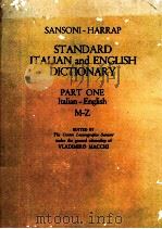 SANSONI-HARRAP STANDARD ITALIAN AND ENGLISH DICTIONARY PART ONE ITALIAN-ENGLISH M-Z   1970  PDF电子版封面  0245596348   