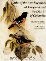 ATLAS OF THE BREEDING BIRDS OF MARYLAND AND THD DISTRICT OF COLUMBIA   1996  PDF电子版封面  9780822939238  CHANDLER S.ROBBINS  DIRIK A.T. 