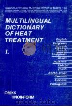 MUL TILINGUAL DIGTIONARY OF HEAT TREATMENT Ⅰ   1986  PDF电子版封面    TIBOR KONKOLY 