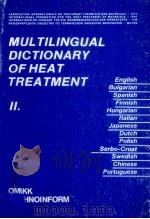 MUL TILINGUAL DIGTIONARY OF HEAT TREATMENT Ⅱ   1986  PDF电子版封面    TIBOR KONKOLY 