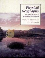 PHYSICAL GEOGRAPHY AN INTRODUCTION TO EARTH ENVIRONMENTS   1993  PDF电子版封面  9780801602986  MICHAEL BRADSHAW RUTH WEAVER 
