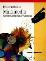 INTRODUCTION TO MULTIMEDIA FEATURING WINDOWS APPLICATIONS   1996  PDF电子版封面  0534266347  EDWIN J.PINHEIRO 