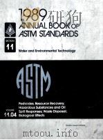 1989 ANNUAL BOOK OF ASTM STANDARDS VOLUME 11.04   1989  PDF电子版封面  0803113617   