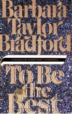 BARBARA TAYLOR BRADFORD TO BE THE BEST   1988  PDF电子版封面     