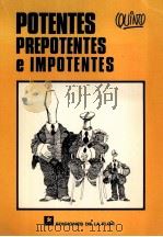 POTENTES PREPOTENTES E IMPOTENTES   1989  PDF电子版封面     
