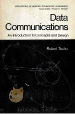 DATA COMMUNICATIONS AN INTRODUCTION TO CONCEPTS AND DESIGN   1980  PDF电子版封面  0306403986  ROBERT TECHO 