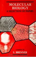 MOLECULAR BIOLOGY A SELECTION OF PAPERS   1989  PDF电子版封面  0121312003  S.BRENNER 