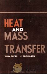HEAT AND MASS TRANSFER   1978  PDF电子版封面  0070964335  VIJAY GUPTA 