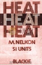 HEAT A TEXTBOOK FOR ADVANCED LEVEL IN SI UNITS（1978 PDF版）