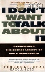 I DON'T WANT TO TALK ABOUT IT   1997  PDF电子版封面  0684831023   