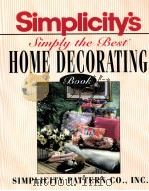 SIMPLY THE BEST HOME DECORATING BOOK   1993  PDF电子版封面     