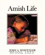 AMISH LIFE   1983  PDF电子版封面  0836133269  JOHN A.HOSTETLER 