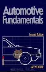 AUTOMOTIVE FUNDAMENTALS SECOND EDITION   1986  PDF电子版封面  0028297202   