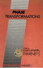 PHASE TRANSFORMATIONS   1986  PDF电子版封面  0853344256   