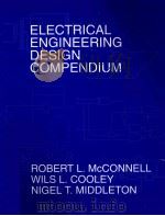 ELECTRICAL ENGINEERING DESIGN COMPENDIUM   1993  PDF电子版封面  0201566123  ROBERT L.MCCONNELL  WILS L.COO 